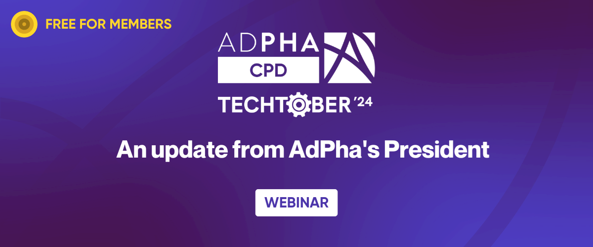 TechTober webinar series | An update from AdPha's President